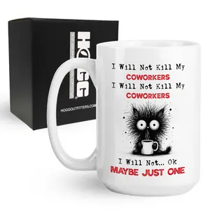 I Will Not Kill My Coworkers Coffee Mug
