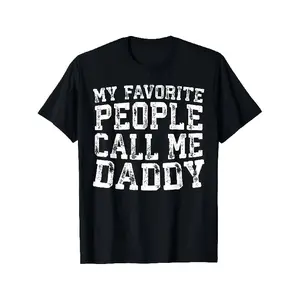 My Favorite People Call Me Daddy Father's Day Unisex T ShirtComfortable Tee Graphic Print Shirt AllSeason Tee for Everyday Outdoor Activities