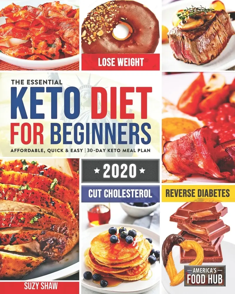 USED Book - The Essential Keto Diet for Beginners #2020: 5-Ingredient Affordable, Quick & Easy Ketogenic Recipes Lose Weight, Cut Cholesterol & Reverse Diabetes 3 by Food Hub, America's (Paperback) - english