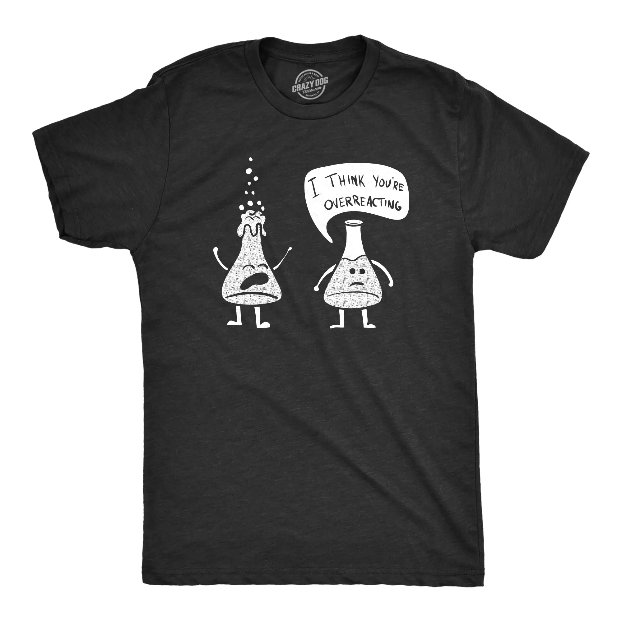 Mens I Think You're Overreacting T Shirt Funny Science Experiment Lab Nerdy Graphic Tee Mens Funny T Shirts Cool Vintage Fashion T-Shirt Gift Classic Menswear Nerd Apparel for Men Funny Science Short Sleeve Black -