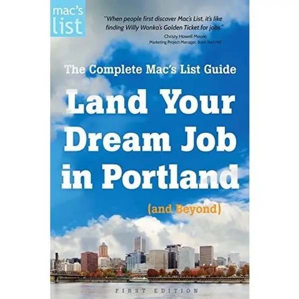 USED-Land Your Dream Job in Portland (and Beyond): The Complete Mac's List Guide by Mac Prichard (Paperback)