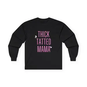 Long Sleeve Tee, THICK Tatted Mama Quote Shirt, Unique Mom Gift, Cool Mother's Day Top, Comfy Cotton Pullover, Unisex Graphic Tee