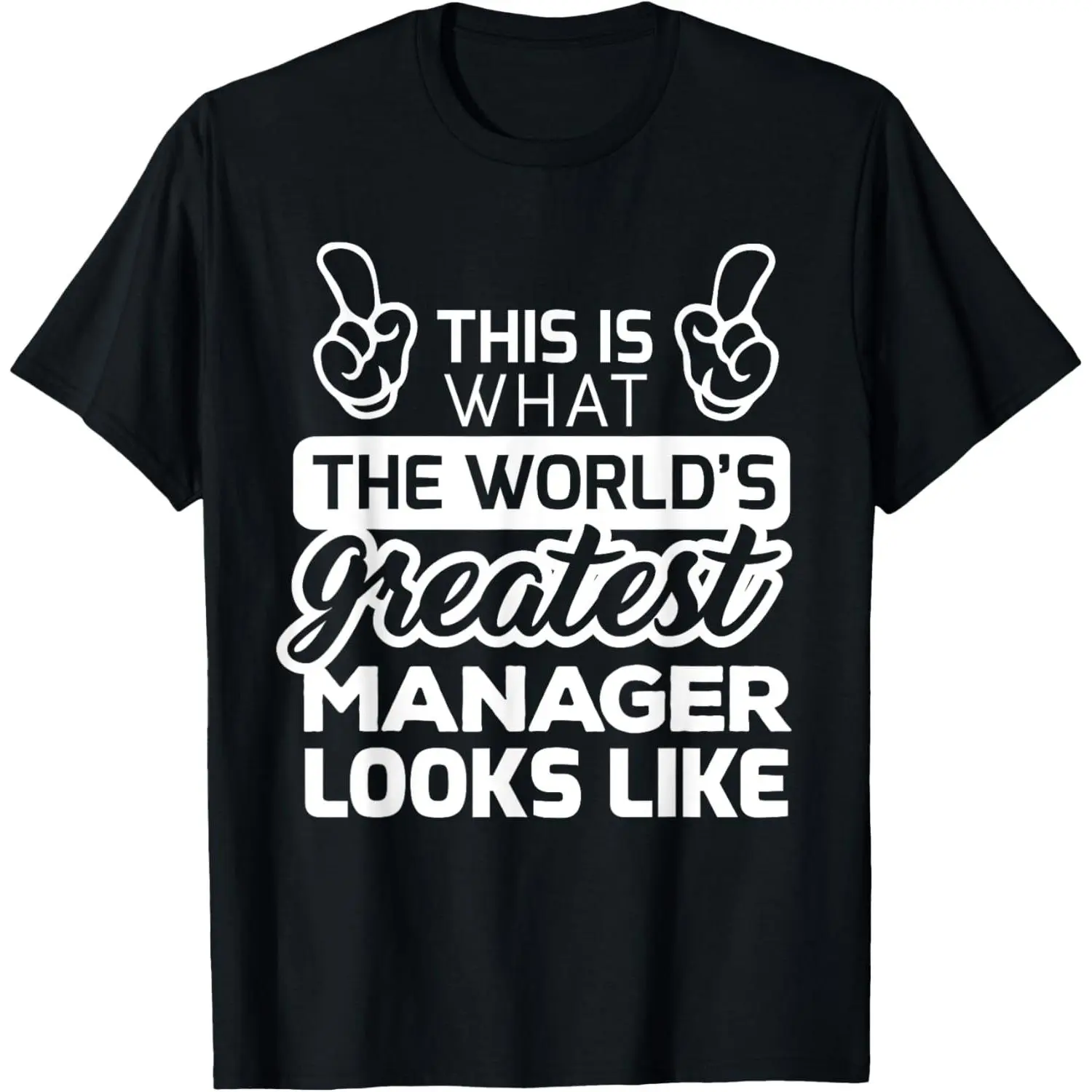 World's Greatest Manager Best Manager Ever T-Shirt T-Shirt,Made in USA