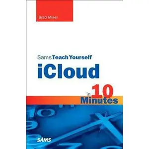 USED-Sams Teach Yourself iCloud in 10 Minutes by Brad Miser (Paperback)