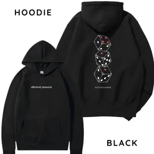 Effectively Immortal Restless Gambler 2 Sides Hoodie/Sweatshirt/T-Shirt, For Men/Women - Unisex Style, 100% Cotton, Pullover unisex hoodie