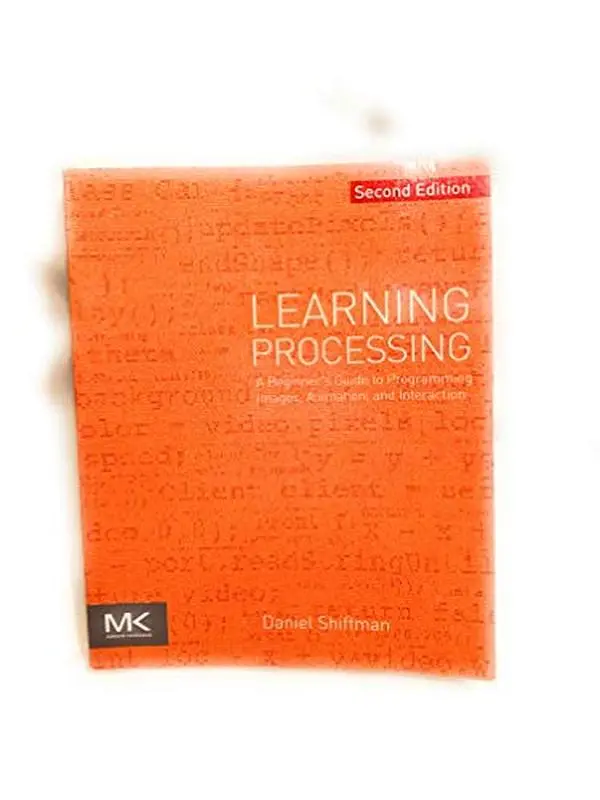 USED Book - Learning Processing: A Beginner's Guide to Programming Images, Animation, and Interaction by Shiffman, Daniel (Paperback) - english