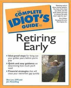 USED-The Complete Idiot's Guide to Retiring Early by Dee Lee (Paperback)