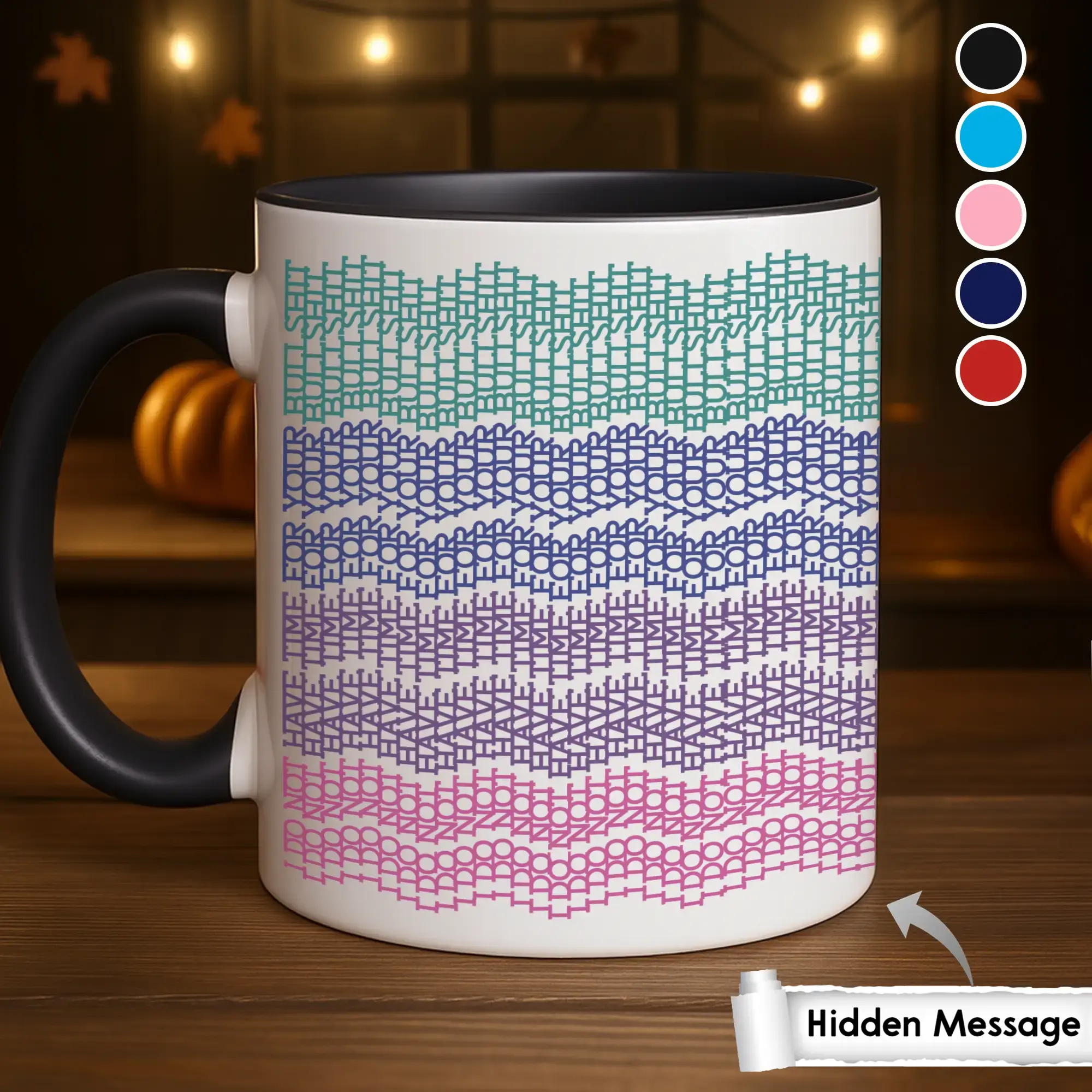 Secret Quote Mug 11oz, Hidden Message Funny Coffee Cup, Bold Color Gag Gift for Friends, Office Humor Mug, Bestie Gift Idea