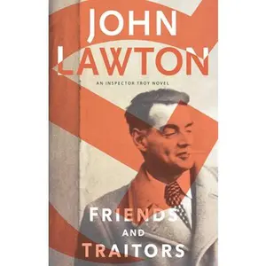 USED-Friends and Traitors: An Inspector Troy Novel by Lawton, John (Paperback)