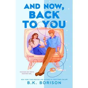 And Now, Back to You -- B. K. Borison, Paperback