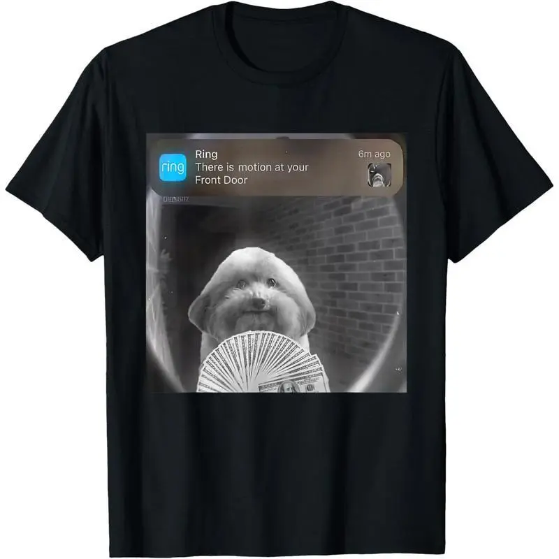 Cotton Graphic Tees Streetwear Gifts Funny Ring There Is Motion At Your Front Door Tee T-Shirt