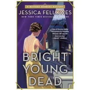 USED-Bright Young Dead: A Mitford Murders Mystery by Fellowes, Jessica (Paperback)