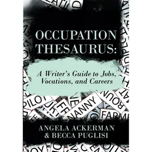 The Occupation Thesaurus: A Writer's Guide to Jobs, Vocations, and Careers (Writers Helping Writers Series) Paperback – July 13, 2020