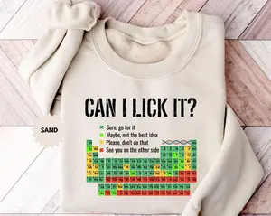 [Sale Up To 60%] - Can I Lick It Periodic Table Sweatshirt, Chemistry Teacher Gift, Elements Table Sweatshirt, Science Chemistry Lab, Funny Chemistry Gift