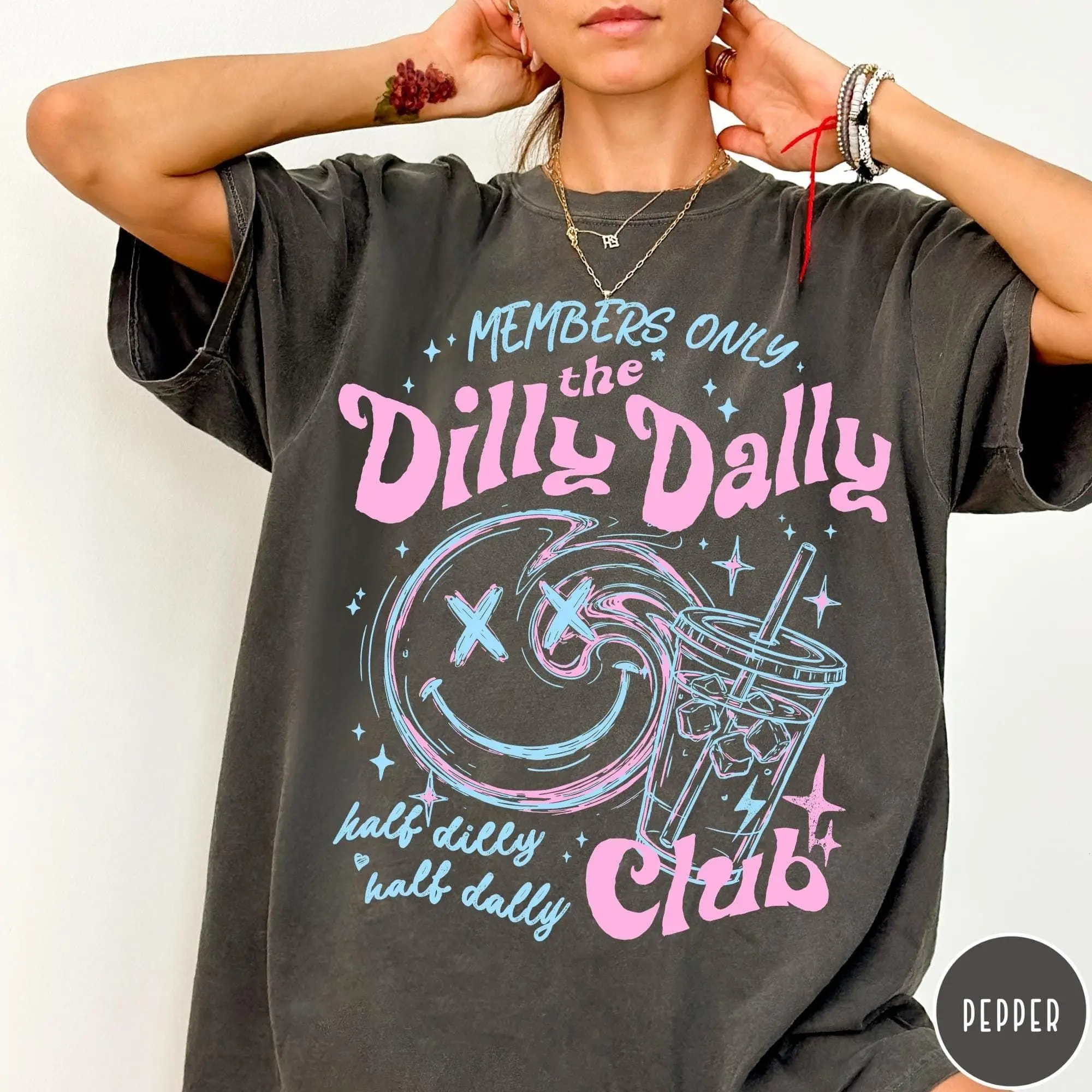 Comfort Colors  Dilly Dally Club T-Shirt, Members Only