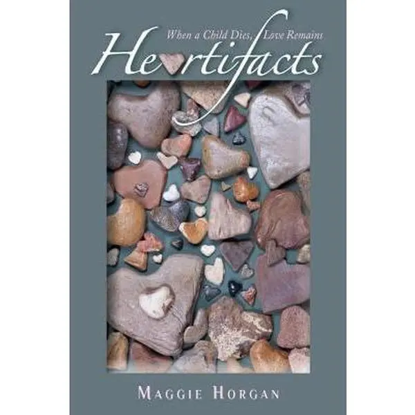 USED Book - Heartifacts: When a Child Dies, Love Remains (Black and White Interior) by Horgan, Maggie (Paperback) - english