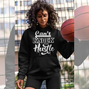 HUSTLE HARDER: CAN'T KNOCK THIS HUSTLE HOODIE  FOR MEN AND WOMEN god  hoodie white  fox sweatshirt