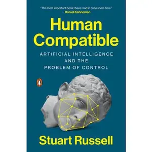 Human Compatible: Artificial Intelligence and the Problem of Control -- Stuart Russell, Paperback