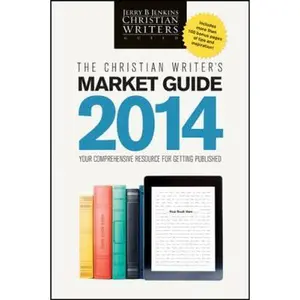 USED-The Christian Writer's Market Guide 2014: Your Comprehensive Resource for Getting Published by Jerry B. Jenkins (Paperback)