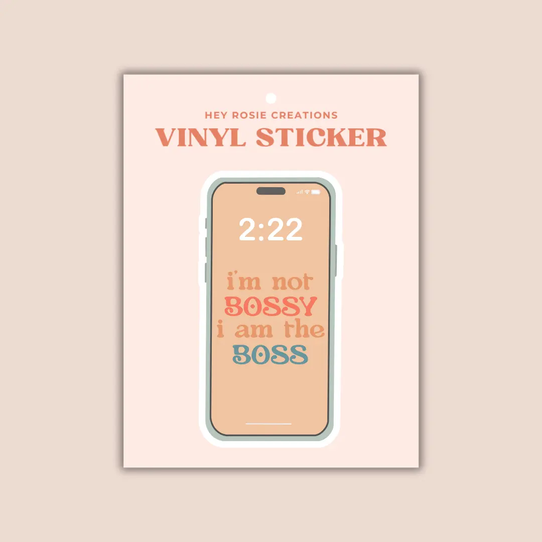 I'm Not Bossy I Am the Boss Sticker