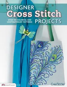 USED-Designer Cross Stitch Projects: Over 100 Colorful and Contemporary Patterns by Crossstitcher Magazine (Paperback)