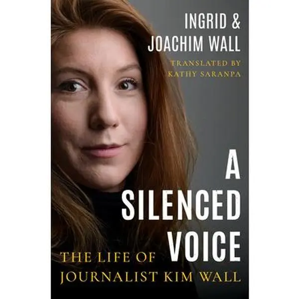 USED-A Silenced Voice: The Life of Journalist Kim Wall by Wall, Ingrid (Paperback)