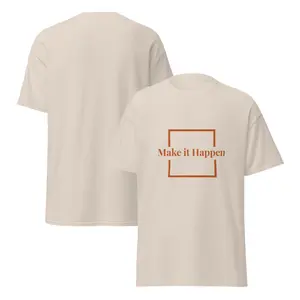 Make It Happen T-Shirt