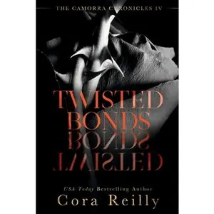 Twisted Bonds -- Cora Reilly - Paperback