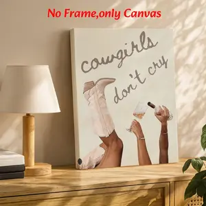 Modern Wall Art, Cowgirls Don't Cry Cowboy Boots & Wine Poster, Western Boho Aesthetic Printing, Quote Prints, Beige Neutral Canvas Decoration, Living Room & Bedroom Aesthetic, Perfect Housewarming Gift, Framed.