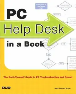 USED-PC Help Desk in a Book: Do-It-Yourself Guide to PC Troubleshooting and Repair by Mark Edward Soper (Paperback)