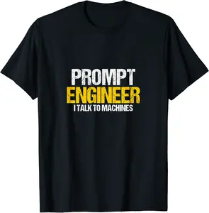 Prompt Engineer AI Expert T-Shirt - Abigaillou Shop 75B0C6KP6XGZ