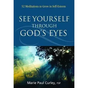 USED-See Yourself Through Gods Eyes by Curley, Marie (Paperback)