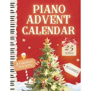 Music Advent Calendar: 25 Easy Piano Christmas Songs (2 Levels in 1) for Beginner and Kids: with Lyrics, Fingering, Guitar Chords, Letter Names, ... - Holiday Countdown (Piano Advent Calendar) Paperback – October 6, 2024