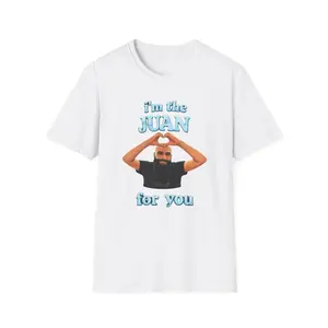 I'm the Juan for You T-Shirt | Funny Pun Valentine Latino Name Tee