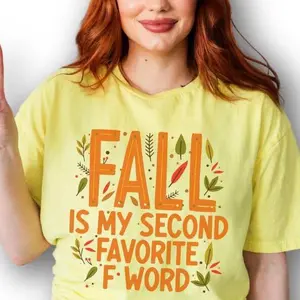 Fall Is my Second Favorite F Word ~Apparel Relaxed Fit Printed In The USA Clothing Womenswear Casual Pieces Tee T Shirt