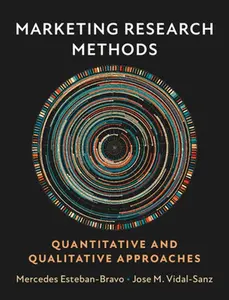USED-Marketing Research Methods: Quantitative and Qualitative Approaches by Esteban-Bravo, Mercedes (Paperback)