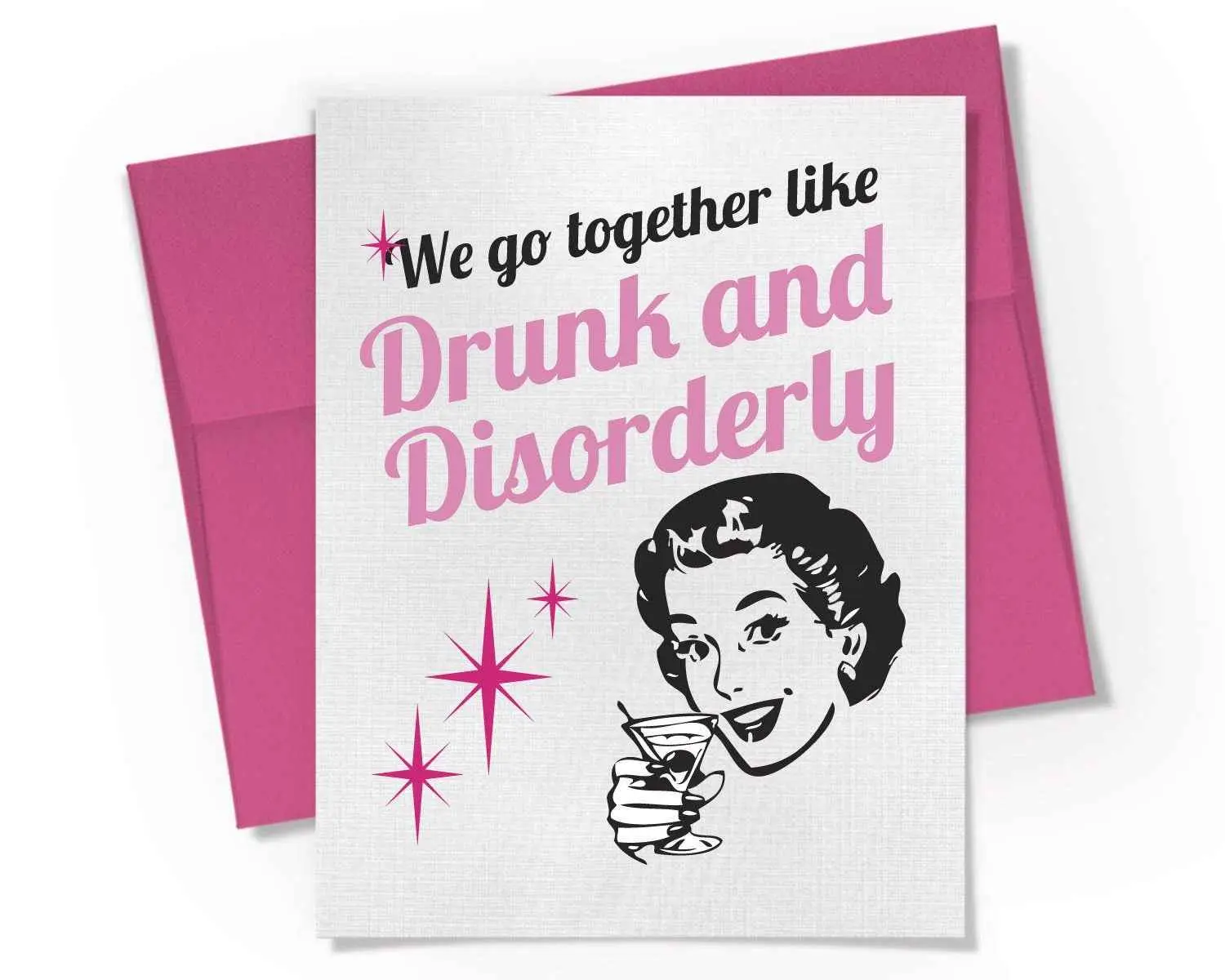 Drunk & Disorderly - Friendship Card