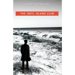 USED-The Jekyl Island Club: A John Le Brun Novel, Book 1 by Monahan, Brent (Paperback)