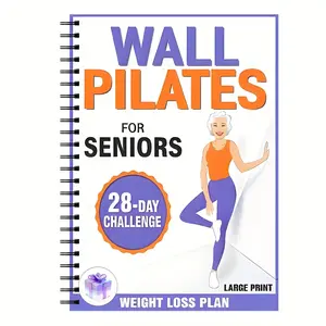 Exercise Plan for Seniors & Beginners, 28-Day Wall Pilates & Chair Yoga Guide, Step-By-Step Instructions, Weight Loss, Balance, Strength Training