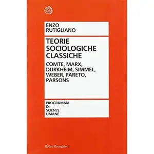 USED-Teorie sociologiche classiche. Comte, Marx, Durkheim, Simmel, Weber, Pareto, Parsons by unknown author (Unknown)