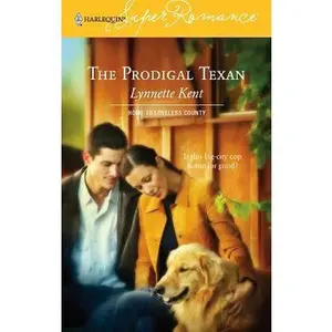USED-The Prodigal Texan : Home to Loveless County (Harlequin Superromance No. 1326) by Lynnette Kent (Unknown)
