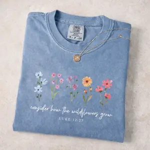 Comfort Colors Consider How The Wildflowers Grow Shirt Bible Verse Shirt Wildflowers Shirt Christian Mom Shirt Religious Shirt