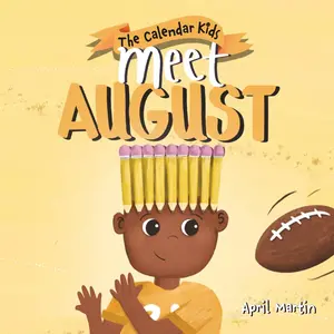 Meet August: a children's book that celebrates end of summer traditions, friendship, and getting ready for a new school year -- April Martin - Paperback