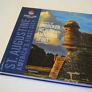 USED-St. Augustine America's First City: A Story of Unbroken History & Enduring History by J. Michael Francis (Hardcover)