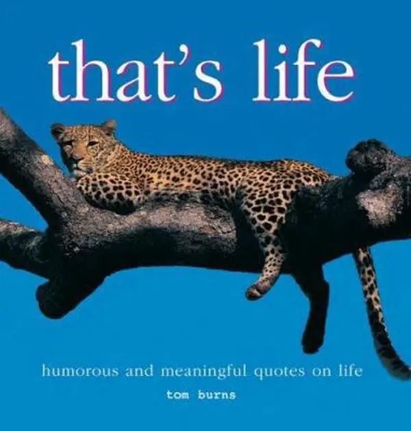 USED-That's Life: Humourous And Meaningful Quotes on Life by Burns, Tom (Hardcover)