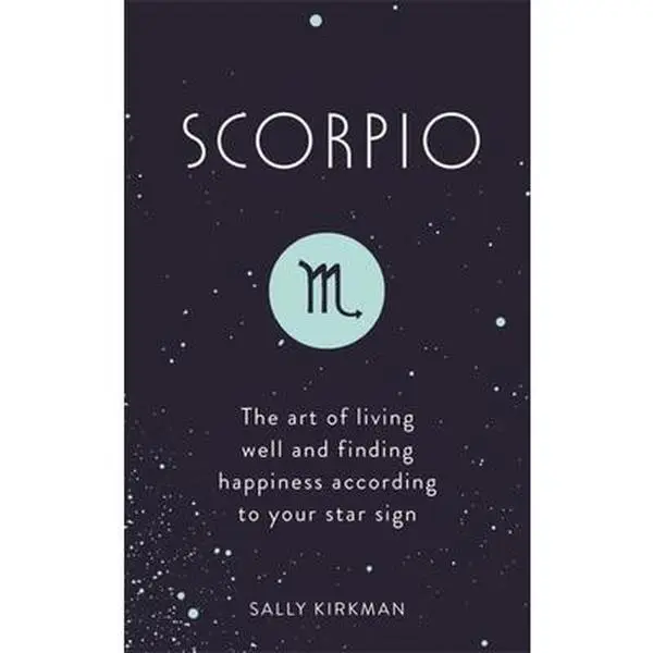 Used Hardcover Book - Scorpio: The Art of Living Well and Finding Happiness According to Your Star Sign by Sally Kirkman - English, Hodder & Stoughton, Astrology Elements to Enhance Life