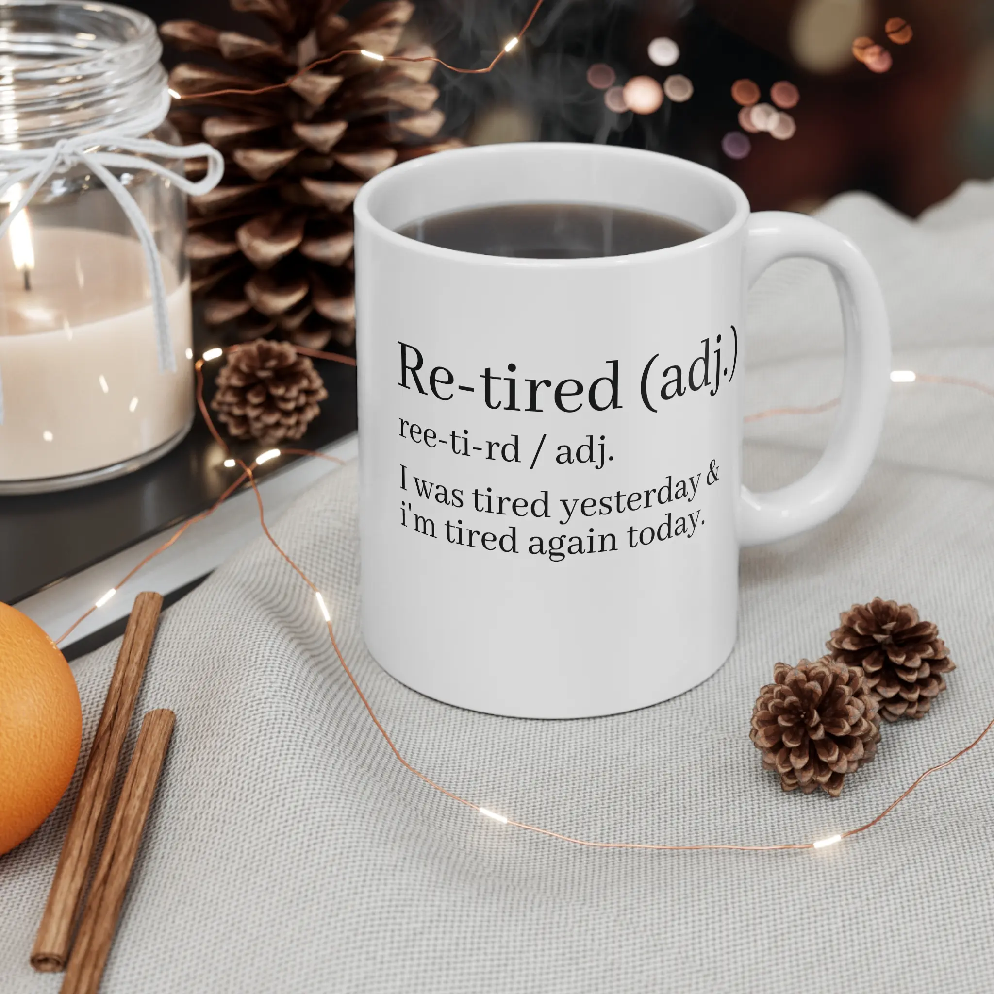 Re-tired Definition Mug - Perfect Gift for Retirees, Coffee Lovers, Funny Retirement Gift, Humorous Drinking Mug, Gift Ceramic Drinkware