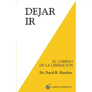 Dejar ir: El Camino de la Liberación (Spanish Edition)
