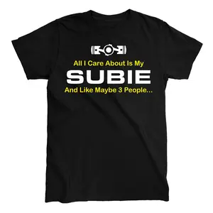 ALL I CARE ABOUT IS MY SUBIE T-shirt