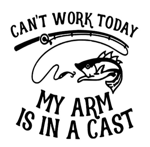 Can't Work Today Fishing Decal